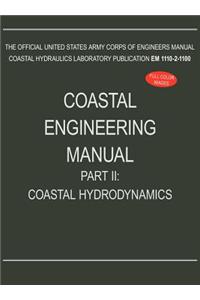 Coastal Engineering Manual Part II: Coastal Hydrodynamics (EM 1110-2-1100)