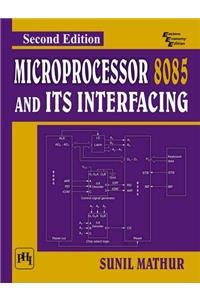Microprocessor 8085 and Its Interfacing