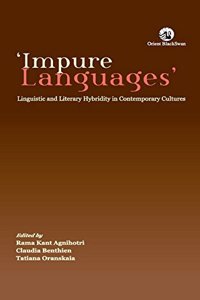 Impure Languages’: Linguistic and literary hybridity in contemporary cultures