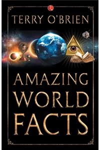 Amazing World Facts