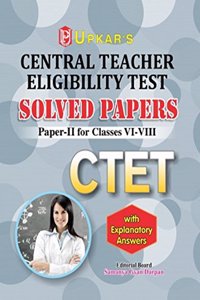 Central teacher Eligibilty test Solved Papers (Paper-II For Classes VI-VIII) CTET