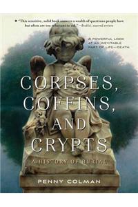 Corpses, Coffins, and Crypts