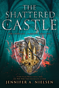 Shattered Castle (the Ascendance Series, Book 5)