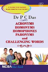 ACRONYMS HOMONYMS HOMOPHONES PARONYMS AND CHALLENGING WORDS