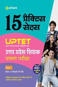 15 Practice Sets UPTET Paper I (Class I-V)