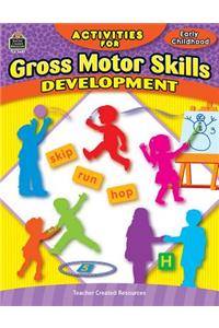 Activities for Gross Motor Skills Developmen