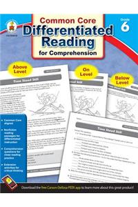 Common Core Differentiated Reading for Comprehension, Grade 6