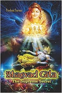 Bhagvad Gita - The Supreme Secret