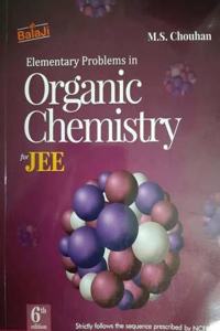 BalaJi Elementary Problems in Organic Chemistry for JEE (6TH) edition (2019-2019)