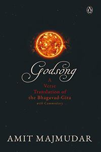 Godsong: A Verse Translation of the Bhagavad-Gita, with Commentary