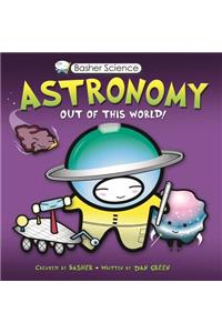 Basher Science: Astronomy