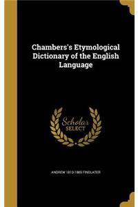 Chambers's Etymological Dictionary of the English Language