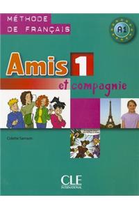 Amis et compagnie 1: A1 Livre de l'élève