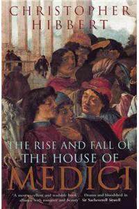 The Rise and Fall of the House of Medici