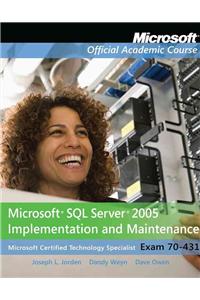 Exam 70-431 Microsoft SQL Server 2005 Implementation and Maintenance Lab Manual