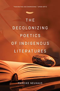Decolonizing Poetics of Indigenous Literature