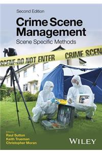 Crime Scene Management: Scene Specific Methods