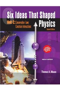 Six Ideas That Shaped Physics:Unit C: Conservation Laws Constrain Interactions