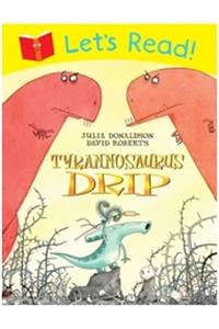 Let's Read! Tyrannosaurus Drip