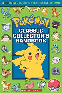 Classic Collector's Handbook: An Official Guide to the First 151 Pokémon (WITHOUT POSTER)