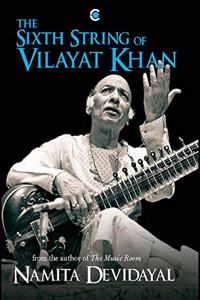 The Sixth String of Vilayat Khan