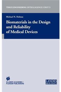 Biomaterials in the Design and Reliability of Medical Devices