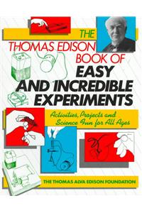 Thomas Edison Book of Easy and Incredible Experiments