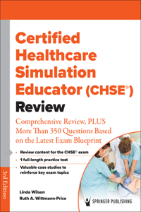 Certified Healthcare Simulation Educator (Chse(r)) Review