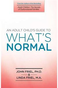 An Adult Child's Guide to What's Normal