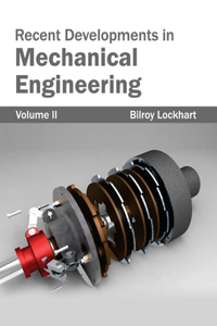 Recent Developments in Mechanical Engineering: Volume II