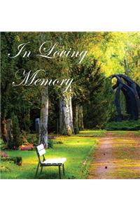 In Loving Memory Funeral Guest Book, Celebration of Life, Wake, Loss, Memorial Service, Condolence Book, Church, Funeral Home, Thoughts and In Memory Guest Book (Hardback)