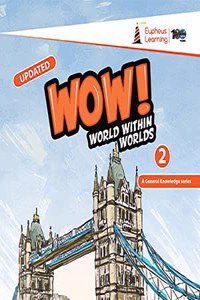WOW! World within Worlds (GK) for Class 2