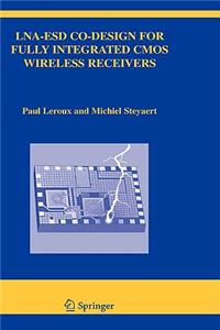 Lna-Esd Co-Design for Fully Integrated CMOS Wireless Receivers