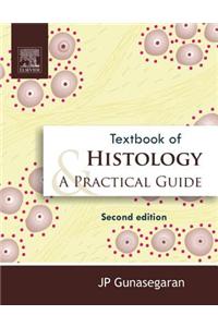 Textbook Of Histology And Practical Guide
