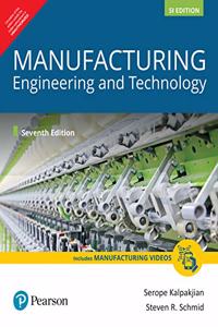 AICTE Recommended| Manufacturing Engineering and Technology (SI Edition) | By Pearson