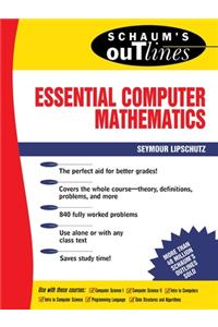 Schaum's Outline of Essential Computer Mathematics