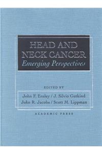 Head and Neck Cancer: Emerging Perspectives