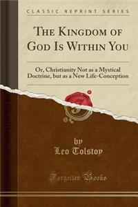 The Kingdom of God Is Within You