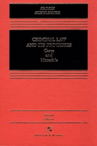 Criminal Law and Its Processes (Casebook S.)