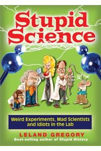 Stupid Science