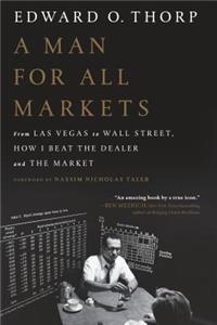 Man for All Markets: From Las Vegas to Wall Street, How I Beat the Dealer and the Market