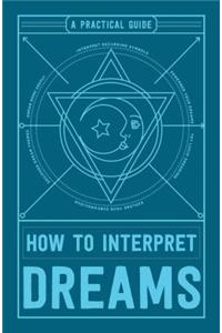 How to Interpret Dreams