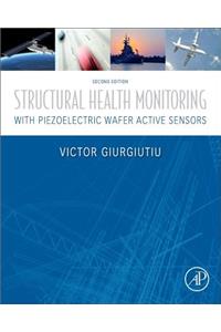 Structural Health Monitoring with Piezoelectric Wafer Active Sensors