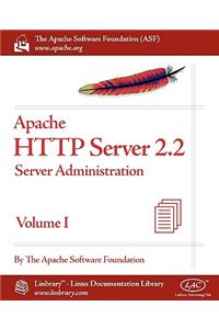 Apache HTTP Server 2.2 Official Documentation - Volume I. Server Administration