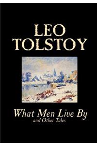 What Men Live By and Other Tales by Leo Tolstoy, Fiction, Short Stories