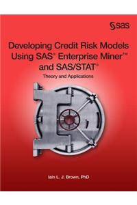 Developing Credit Risk Models Using SAS Enterprise Miner and SAS/STAT