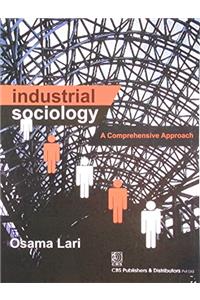 Industrial Sociology: A Comprehensive Approach
