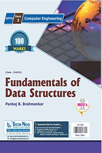Fundamental of Data Structures (Second Year COMPUTER Branch Exam Books 100 marks( SPPU University New Syllabus 2020 Course )