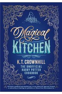 Magical Kitchen: The Unofficial Harry Potter Cookbook