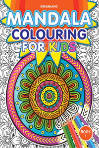 Mandala Colouring for Kids- Book 1